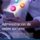 Administración profesional de Redes Sociales