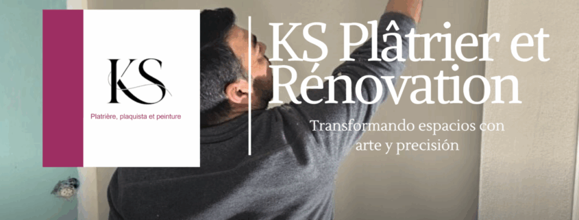 Bienvenidos a KS Plâtrier et Rénovation