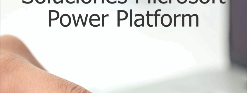 Soluciones Microsoft Power Platform